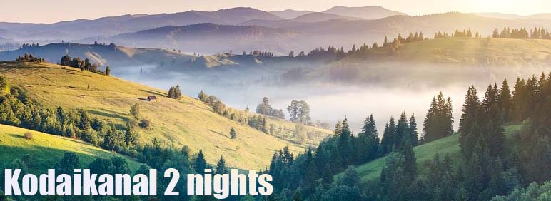 Kodaikanal 2 nights